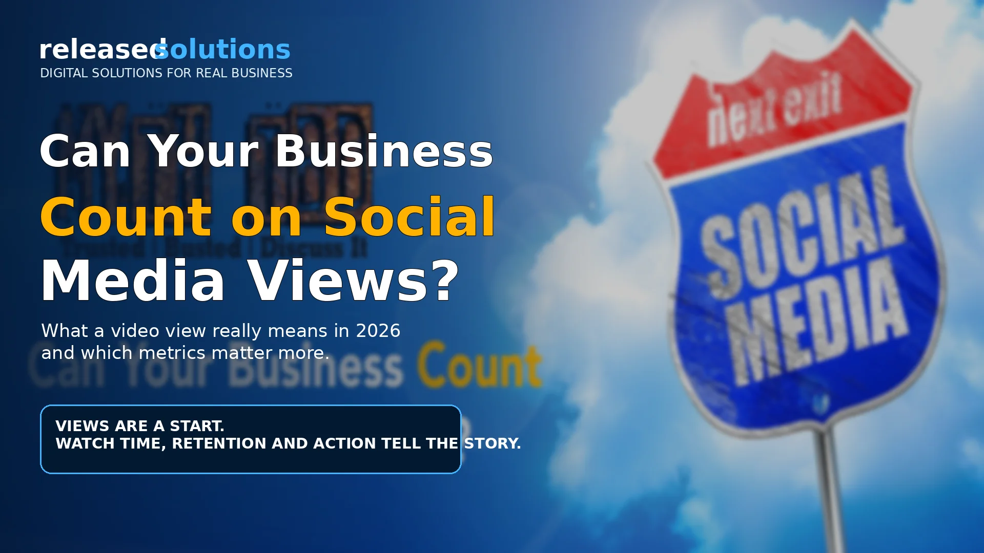 Highway-style social media sign illustrating the difference between social media video views and meaningful marketing results