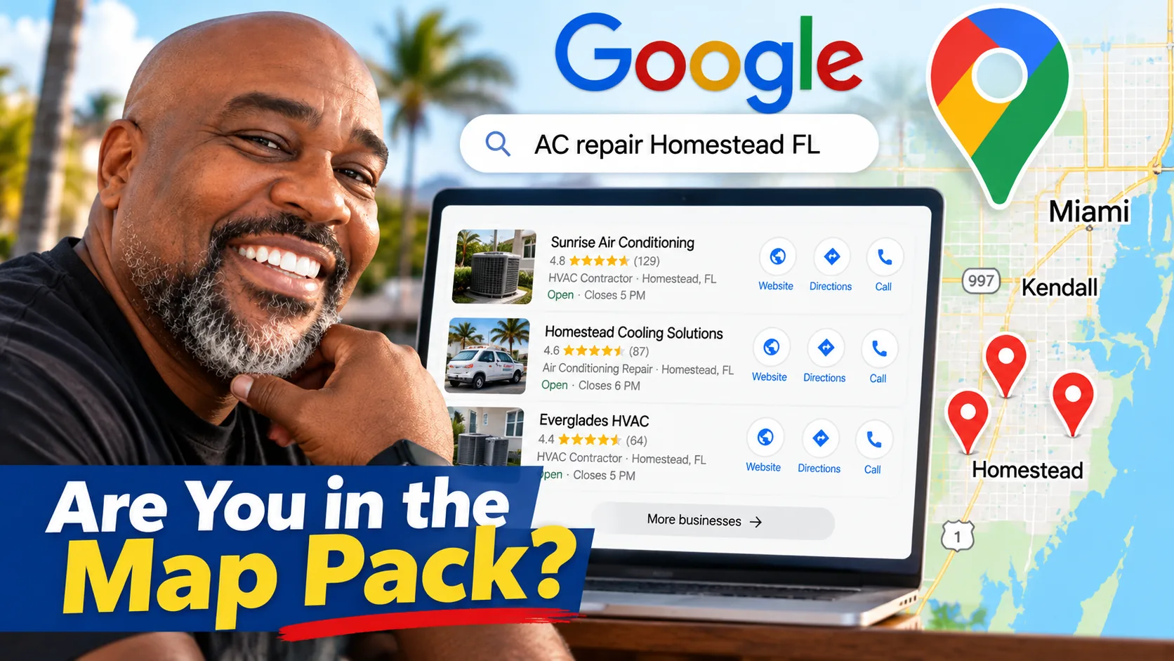 Kenneth Durrum beside a laptop showing local search results for AC repair Homestead FL, with map markers and the words Are You in the Map Pack